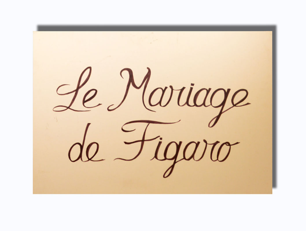 Le Mariage de Figaro Show Sign