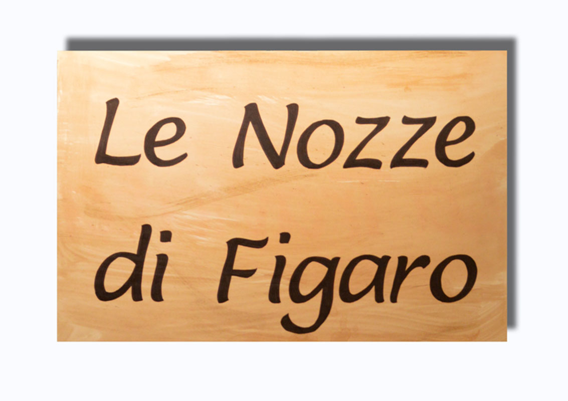 Le Nozze di Figaro Show Sign
