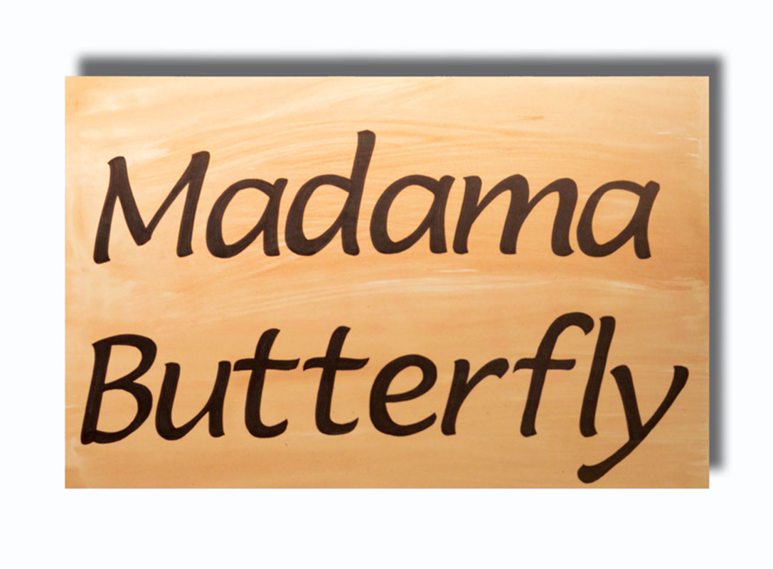 Madama Butterfly Show Sign